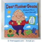 Dear Mother Goose Michael Rosen Nick Sharratt - PreHugged Children’s Book