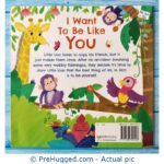 It's Not Always Best To Be Just Like The Rest! I Want To Be Like You - PreHugged Children’s Book