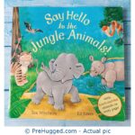 Say Hello Jungle Animals! To Ian Whybrow Ed Eaves With Touch-And-Feel Animals On Every Page! - PreHugged Children’s Book