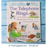 I Wonder Why The Telephone Rings And Other Questions About Communication - PreHugged Children’s Book