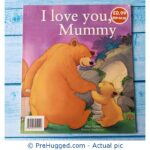 I Love You, Mummy - PreHugged Children’s Book