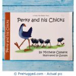 Perky And His Chicks By Michelle Osment Illustrated By Sunset - PreHugged Children’s Book