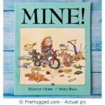 Mine! Hiawyn Oram Mary Rees - PreHugged Children’s Book