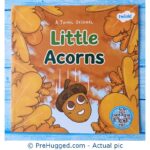 A Twinkl Original Little Acorns - PreHugged Children’s Book