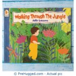 Walking Through The Jungle Julie Lacome - PreHugged Children’s Book