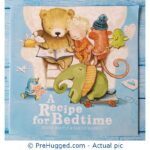 A Recipe For Bedtime Peter Bently & Sarah Massini - PreHugged Children’s Book