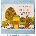 Pat Hutchins Rosie's Walk - PreHugged Children’s Book