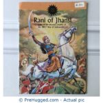 Amar Chitra Katha - Rani Of Jhansi One Of The Bravest Leaders Of The 1857 War Of Independence - PreHugged Children’s Book