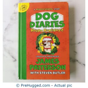Dog Diaries Happy-Howlidays! Creator Of Max Einstein James Patterson With Steven Butler - PreHugged Children’s Book