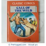 Classic Comics Call Of The Wild - PreHugged Children’s Book
