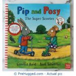 Pip And Posy The Super Scooter - PreHugged Children’s Book