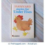Farmyard Stories For Under Fives - PreHugged Children’s Book