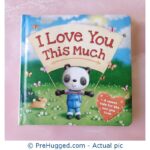 I Love You This Much - PreHugged Children’s Book