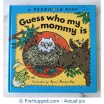A Peephole Book Guess Who My Mommy Is - PreHugged Children’s Book