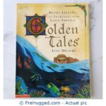Myths, Legends, And Folktales From Latin America Golden Tales Lulu Delacret - PreHugged Children’s Book