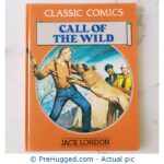 Classic Comics Call Of The Wild Jack London - PreHugged Children’s Book
