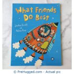What Friends Do Best - PreHugged Children's Book