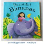 Beautiful Bananas by Elizabeth Laird and Liz Pichon - PreHugged Children's Book