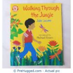 Walking Through the Jungle by Julie Lacome - PreHugged Children's Book