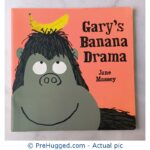Gary's Banana Drama by Jane Massey - PreHugged Children's Book