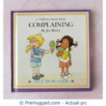 A Children Book About - Complaining - PreHugged Children's Book
