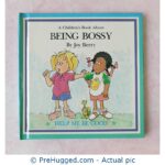 A Children Book About - Being Bossy - PreHugged Children's Book