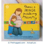 There's a House Inside My Mummy - PreHugged Children's Book