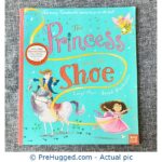 Princess And The Shoe - PreHugged Children's Book