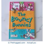 The Bouncy Bunnies By Irene Yates Illustrated By Jill Newton - PreHugged Children's Book
