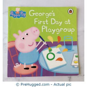 Peppa Pig George's First Day At Playgroup - PreHugged Children's Book