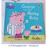Peppa Pig: George And The Noisy Baby. - PreHugged Children's Book