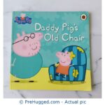 Peppa Pig: Daddy Pig's Old Chair - PreHugged Children's Book
