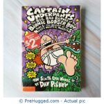Captain Underpants And The Big, Bad Battle Of The Bionic Booger Boy Part 1 : The Night of the Nasty Nostril Nuggets – The sixth epic novel - PreHugged Children's Book