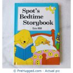 Spot's Bedtime storybook Eric Hill - PreHugged Children's Book