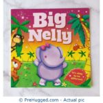 Big Nelly It's Okay To Be Different - PreHugged Children's Book