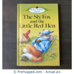 Well loved tales - The Sly Fox and the Little Red Hen - PreHugged Children's Book