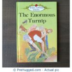 Well loved tales - The Enormous Turnip - PreHugged Children's Book