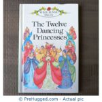 Well loved tales - The Twelve Dancing Princesses - PreHugged Children's Book