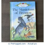 Well loved tales - The Musicians of Bremen - PreHugged Children's Book