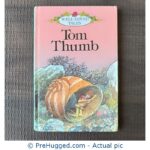 Well loved tales - Tom Thumb - PreHugged Children's Book