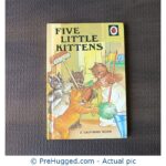 Five Little Kittens - PreHugged Children's Book