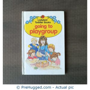 Lady Bird Toodler Book : Going to Playgroup - PreHugged Children's Book