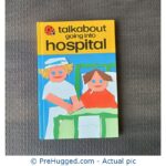 Talkabout Going into Hospital - PreHugged Children's Book