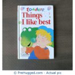 Toddlers: Things I Like Best - PreHugged Children's Book