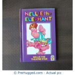 Nellie the Elephant: Nellie the Theatre Star. - PreHugged Children's Book