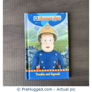 Fireman sam : Trouble and Squeak - PreHugged Children's Book