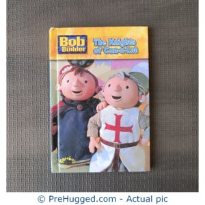 Bob the Builder : The Knights of Can-a-Lot - PreHugged Children's Book