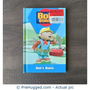 Bob the Builder : Bob's Boots - PreHugged Children's Book