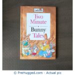 Two Minute Bunny Tales - PreHugged Children's Book
