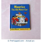Maurice The Old Motor Car - PreHugged Children's Book
